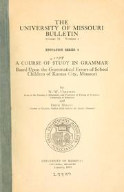 Cover of: A course of study in grammar based upon the grammatical errors of school children of Kansas City, Missouri