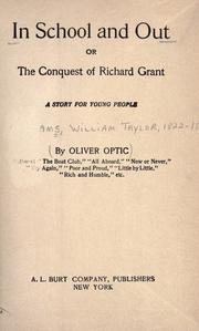 Cover of: In school and out: or, The conquest of Richard Grant : a story for young people