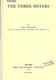 Cover of: The three sisters. by May Sinclair
