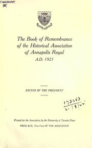 Cover of: The book of remembrance of the Historical Association of Annapolis Royal, A.D. 1921 by Historical Association of Annapolis Royal.