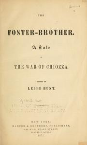 Cover of: The foster-brother.: A tale of the war of Chiozza.