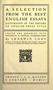 Cover of: A selection from the best English essays illustrative of the history of English prose style by Sherwin Cody