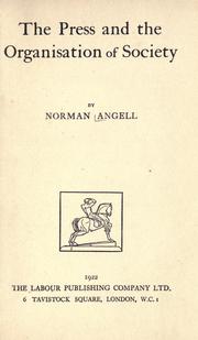 The press and the organisation of society by Angell, Norman Sir