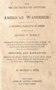 The life, travels and adventures of an American wanderer by Franklyn Y. Fitch