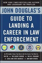 Cover of: John Douglas's Guide to Landing a Career in Law Enforcement