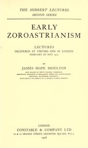 Cover of: Early Zoroastrianism: lectures delivered at Oxford and in London, February to May 1912