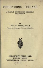 Cover of: Prehistoric Ireland: a manual of Irish pre-Christian archaeology