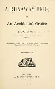Cover of: A runaway brig: or, An accidental cruise.