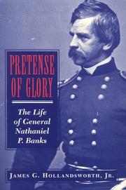 Cover of: Pretense of glory: the life of General Nathaniel P. Banks