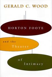 Cover of: Horton Foote and the theater of intimacy
