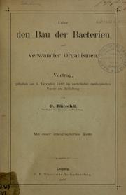 Cover of: ©·Uber den Bau der Bacterien und verwandter Organismen: Vortrag gehalten am 6. December 1889 im natur-histor.-medicinischen Verein zu Heidelberg