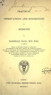 Cover of: Practical observations and suggestions in medicine. by Hall, Marshall