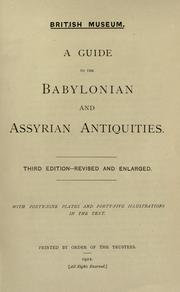 Cover of: A guide to the Babylonian and Assyrian antiquities. by British Museum. Department of Egyptian and Assyrian Antiquities.