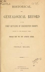 Cover of: Historical and genealogical record of the first settlers of Colchester County. by Miller, Thomas