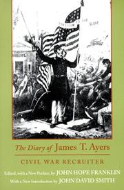 Cover of: The diary of James T. Ayers, Civil War recruiter
