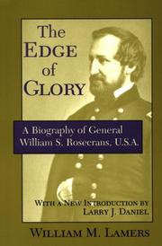 Cover of: The edge of glory: a biography of General William S. Rosecrans, U.S.A.