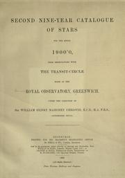 Cover of: Second nine-year catalogue of stars for the epoch 1900-0: from observations with the transit-circle made at the Royal observatory, Greenwich.