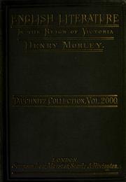 Cover of: Of English literature in the reign of Victoria with a glance at the past. by Henry Morley