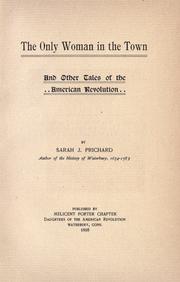 Cover of: The only woman in the town: and other tales of the American Revolution