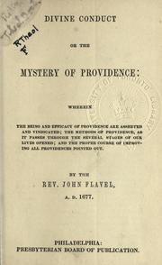 Cover of: Divine conduct or The mystery of Providence by John Flavel