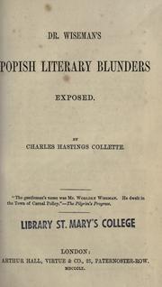 Dr. Wiseman's popish literary blunders exposed by Charles Hastings Collette