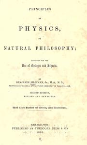 Cover of: Principles of physics, or, Natural philosophy: designed for the use of colleges and schools
