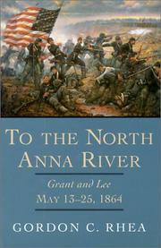 Cover of: To the North Anna River by Gordon C. Rhea