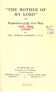 Cover of: "The Mother of my Lord": or, Explanation of the Hail Mary