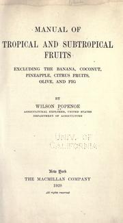 Cover of: Manual of tropical and subtropical fruits by Wilson Popenoe