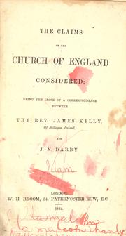 Cover of: The claims of the church of England considered by James Kelly