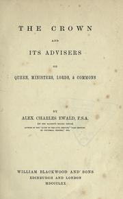 Cover of: crown and its advisers or Queen, ministers, Lords, & Commons