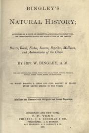 Cover of: Natural history: exhibiting, in a series of delightful anecdotes and descriptions, the characteristic habits and modes of life of the various beasts, birds, fishes, insects, reptiles, mollusca, and animalculae of the globe