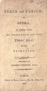 Cover of: Inkle and Yarico: an opera, in three acts
