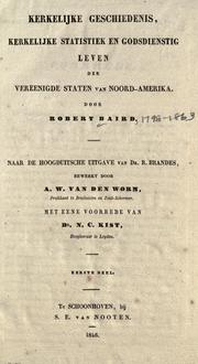 Cover of: Kerkelijke geschiedenis, kerkelijke statistiek en godsdienstig leven der Vereenigde Staten van Noord-Amerika. by Rev. Robert Baird D.D.