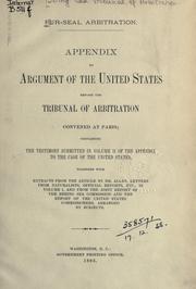 Cover of: Fur-seal arbitration.  Argument of the United States before the tribunal of arbitration ... Appendix ... by Bering Sea Tribunal of Arbitration., Bering Sea Tribunal of Arbitration.