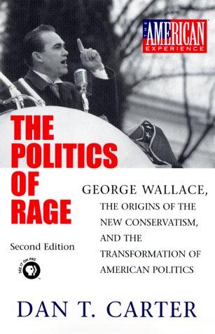 The politics of rage by Dan T. Carter