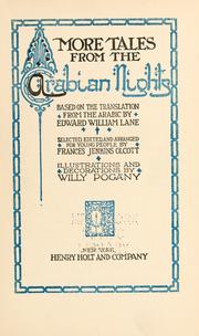 Cover of: More tales from the Arabian nights by based on the translation from the Arabic by Edward William Lane, selected, ed., and arranged for young people by Frances Jenkins Olcott ; illustrations and decorations by Willy Pogany.