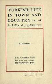 Cover of: Turkish life in town and country by Garnett, Lucy Mary Jane, Garnett, Lucy Mary Jane