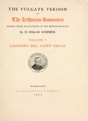 Cover of: The vulgate version of the Arthurian romances by edited from manuscripts in the British Museum by H. Oskar Sommer.