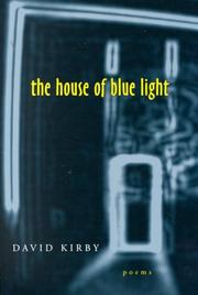 Cover of: The house of blue light by David Kirby