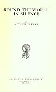 Cover of: Round the world in silence by Annabelle Kent