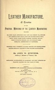 Cover of: Leather manufacture by John W. Stevens