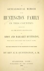 A genealogical memoir of the Huntington family in this country by E. B. Huntington
