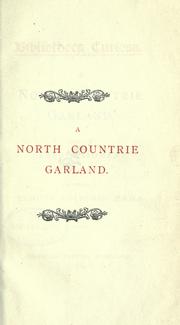 Cover of: A north countrie garland by Maidment, James, Maidment, James