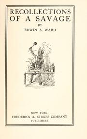 Recollections of a Savage by Edwin A. Ward