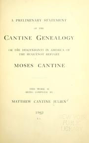 A preliminary statement of the Cantine genealogy by Matthew Cantine Julien