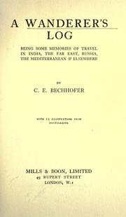 A wanderer's log by C. E. Bechhofer Roberts