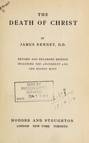 Cover of: The death of Christ by James Denney, James Denney