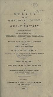 Cover of: A survey of the strength and opulence of Great Britain by Thomas Brooke Clarke
