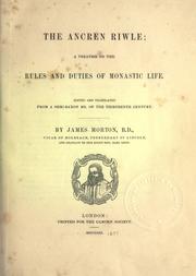 Cover of: The ancren riwle: a treatise on the rules and duties of monastic life